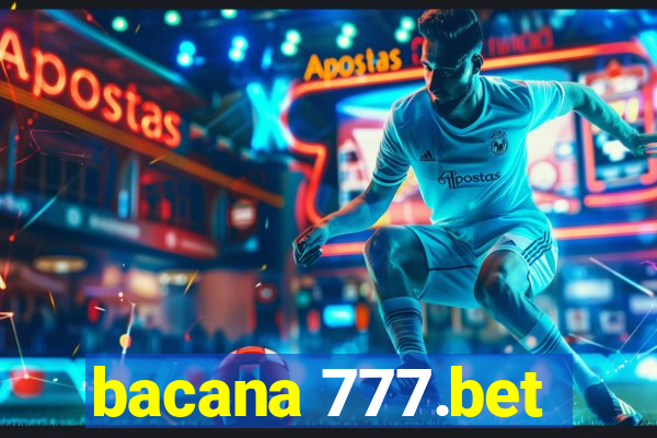 bacana 777.bet